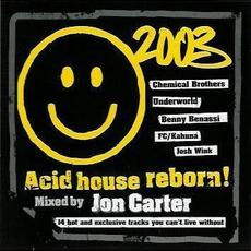 Acid House Reborn! mp3 Album by Jon Carter