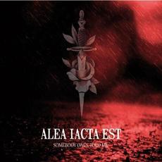 Alea Iacta Est mp3 Album by Somebody Once Told Me