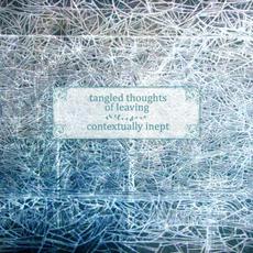 Contextually Inept mp3 Single by Tangled Thoughts Of Leaving