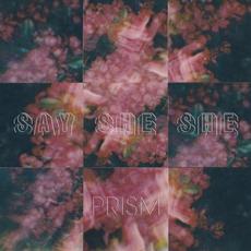 Prism mp3 Album by Say She She