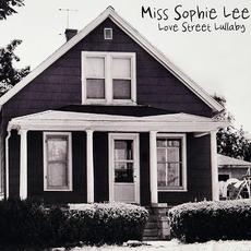 Love Street Lullaby mp3 Album by Miss Sophie Lee