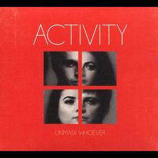 Unmask Whoever mp3 Album by Activity