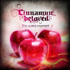 The Weird Moment mp3 Album by Cinnamun Beloved