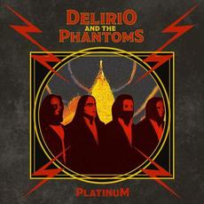 Platinum mp3 Album by Delirio And The Phantoms