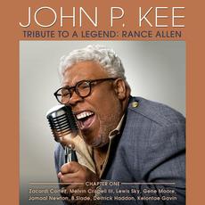 Tribute To A Legend: Rance Allen, Chapter One mp3 Album by John P. Kee