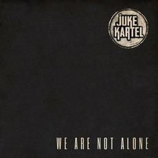 We Are Not Alone mp3 Single by Juke Kartel