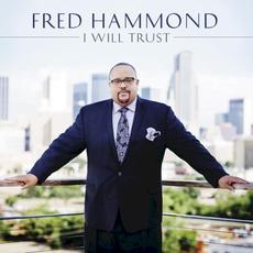 I Will Trust mp3 Album by Fred Hammond