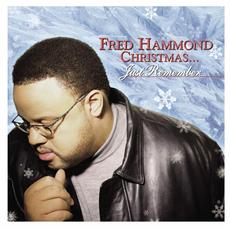 Fred Hammond Christmas... Just Remember mp3 Album by Fred Hammond