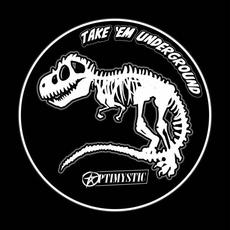 Take 'Em Underground mp3 Album by Optimystic