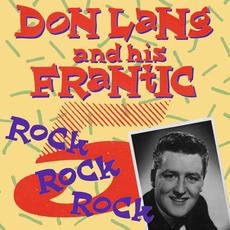 Don Lang and His Frantic Five Presenting Rock Rock Rock! mp3 Album by Don Lang
