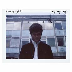 My My My mp3 Album by Tom Speight