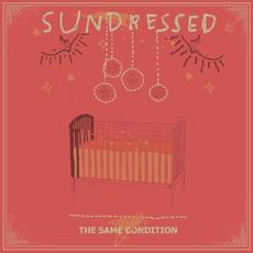 The Same Condition mp3 Album by Sundressed