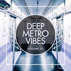 Deep Metro Vibes, Vol. 51 mp3 Compilation by Various Artists