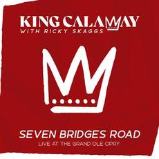 Seven Bridges Road (with Ricky Skaggs) (Live at The Grand Ole Opry) mp3 Single by King Calaway