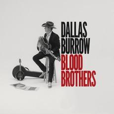 Blood Brothers mp3 Album by Dallas Burrow