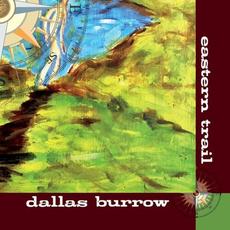 Eastern Trail mp3 Album by Dallas Burrow