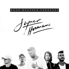Superhumans mp3 Album by Good Weather Forecast