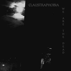 We Are The DeaD mp3 Album by Claustraphobia