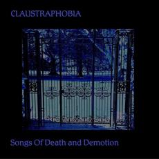 Songs of Death and Demotion mp3 Album by Claustraphobia