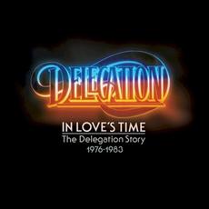 In Love’s Time: The Delegation Story 1976-1983 mp3 Artist Compilation by Delegation