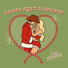 Santa Ain't A Cowboy mp3 Single by Ian Munsick