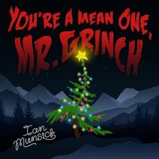 You're a Mean One, Mr. Grinch mp3 Single by Ian Munsick