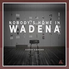 Nobody's Home in Wadena mp3 Single by Aaron Simmons