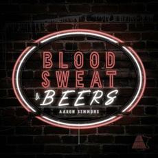 Blood, Sweat & Beers mp3 Single by Aaron Simmons