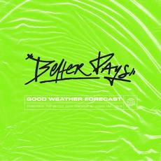 Better Days mp3 Single by Good Weather Forecast