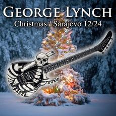 Christmas / Sarajevo 12/24 mp3 Single by George Lynch