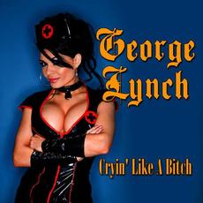 Cryin' Like A Bitch mp3 Single by George Lynch
