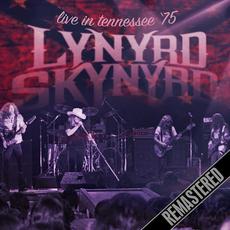 Live in Tennessee '75 (Live at the Chattanooga, Tennessee. March 1975) (Remastered) mp3 Live by Lynyrd Skynyrd