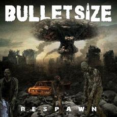 Respawn mp3 Album by Bulletsize