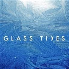 Glass Tides (Extended Edition) mp3 Album by Glass Tides