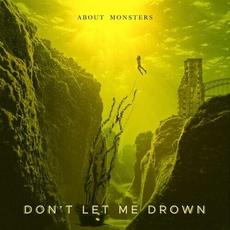 Don't Let Me Drown mp3 Single by About Monsters