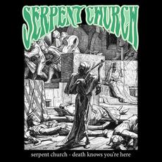 Death Knows You're Here mp3 Single by Serpent Church