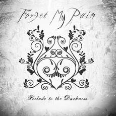 Prelude to the Darkness mp3 Album by Forget My Pain