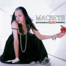 Superangelic Hate Bringers mp3 Album by Macbeth