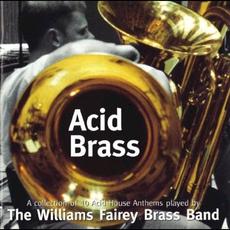 Acid Brass mp3 Album by The Williams Fairey Brass Band