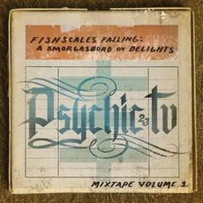 Fishscales Falling: A Smorgasbord Ov Delights - Mixtape Volume 1 mp3 Album by Psychic TV