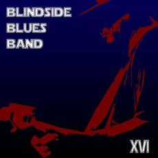 XVI mp3 Album by Blindside Blues Band
