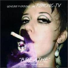 Breathe mp3 Album by Genesis P-Orridge & Psychic TV