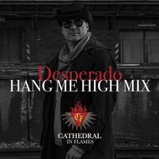 Desperado (Hang Me High Mix) mp3 Single by Cathedral In Flames