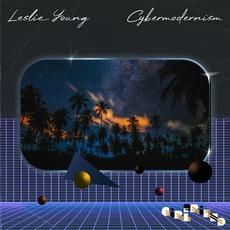 Cybermodernism mp3 Album by Leslie Young