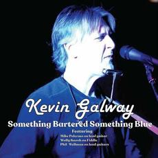 Something Bartered Something Blue mp3 Album by Kevin Galway