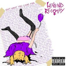 Get What You Came For mp3 Album by Weekend Recovery