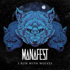 I Run With Wolves mp3 Album by Manafest