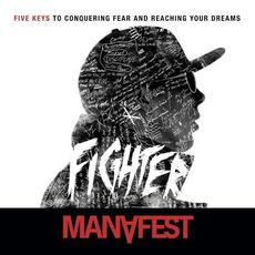Fighter 5 Keys to Conquering Fear & Reaching Your Dreams mp3 Album by Manafest