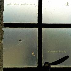 A Swarm In July mp3 Album by Palm Skin Productions