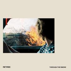 Through The Smoke mp3 Album by Retiree